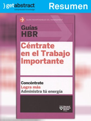 cover image of Guías HBR: Céntrate en el Trabajo Importante (resumen)